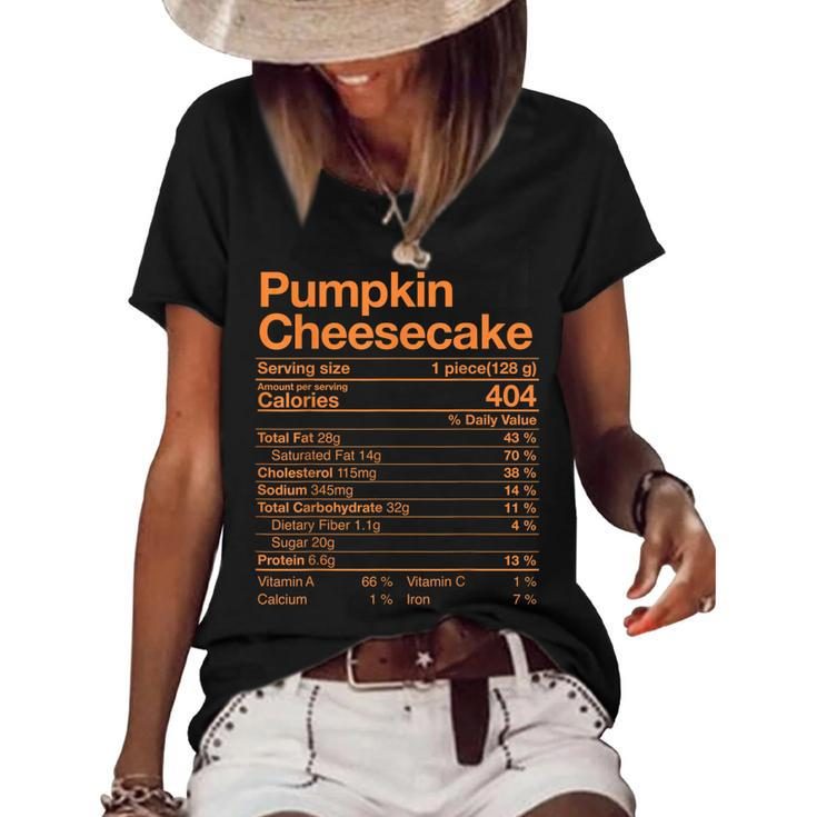 Pumpkin Cheesecake Nutrition Facts Thanksgiving Turkey Day  V2 Women's Short Sleeve Loose T-shirt