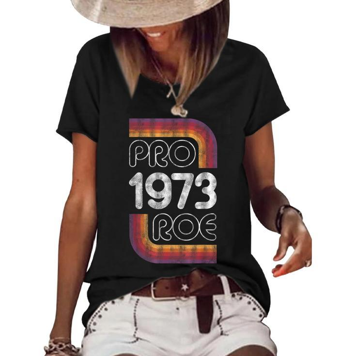 Retro Pro Roe 1973 Pro Choice Womens Rights Roe V Wade  Women's Short Sleeve Loose T-shirt