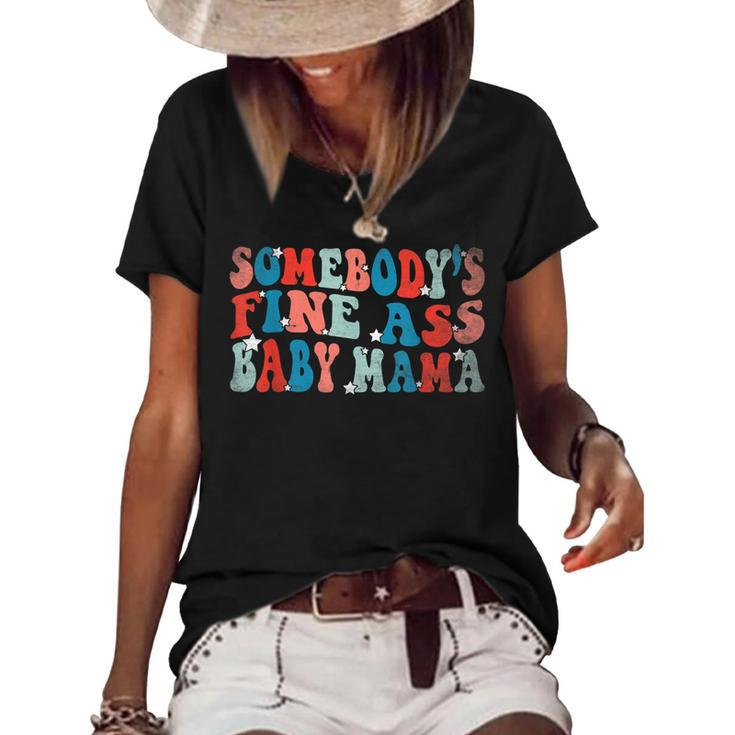 Somebodys Fine Ass Baby Mama   Women's Short Sleeve Loose T-shirt