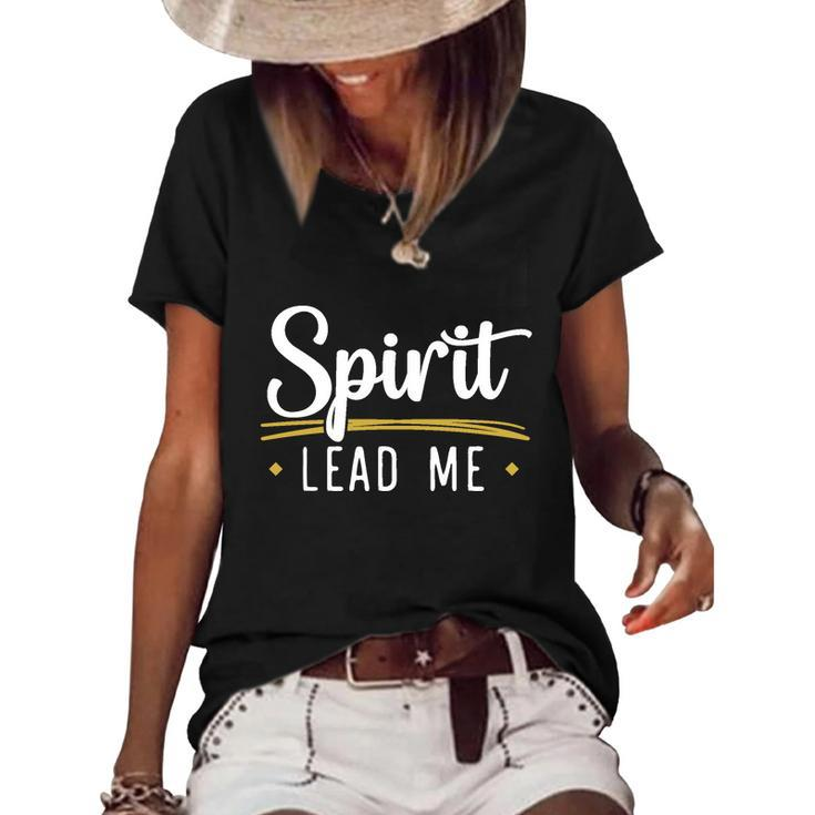 Spirit Lead Me God Christian Religious Jesus Christ Cute Gift Women's Short Sleeve Loose T-shirt