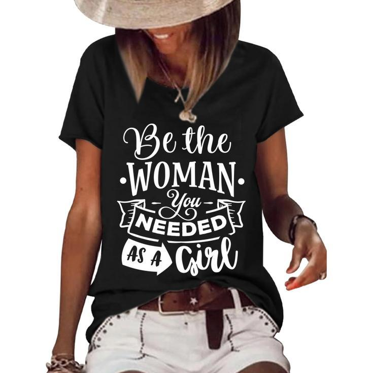 Strong Woman Be The Woman You Needed As A Girl V2 Women's Short Sleeve Loose T-shirt