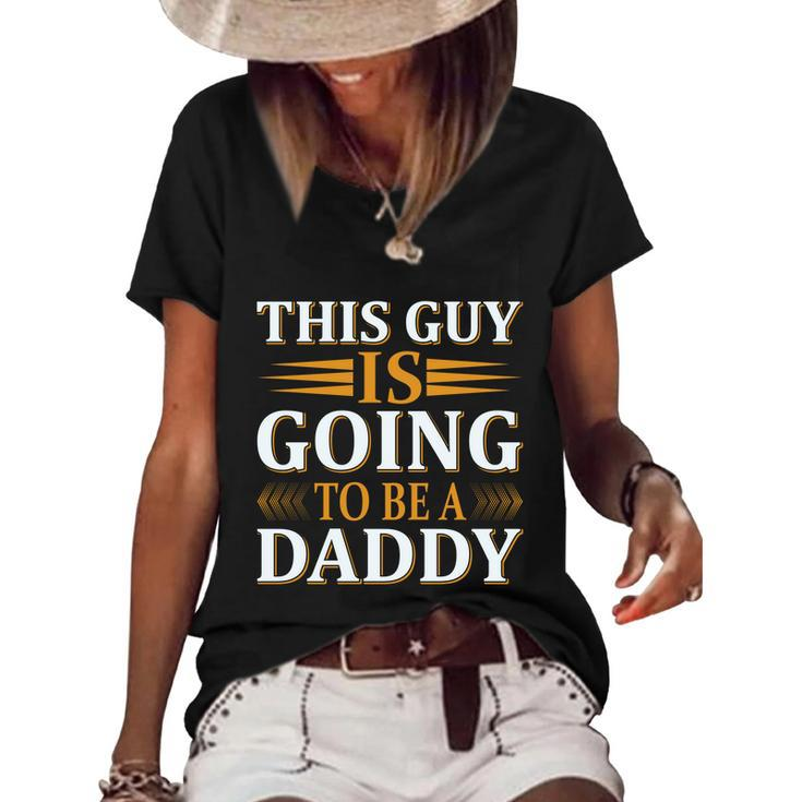 This Guy Is Going To Be A Daddy Father To Be Gift Women's Short Sleeve Loose T-shirt