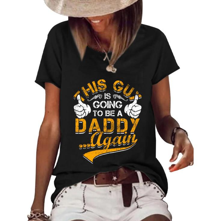 This Guy Is Going To Be Daddy Again Gift Women's Short Sleeve Loose T-shirt