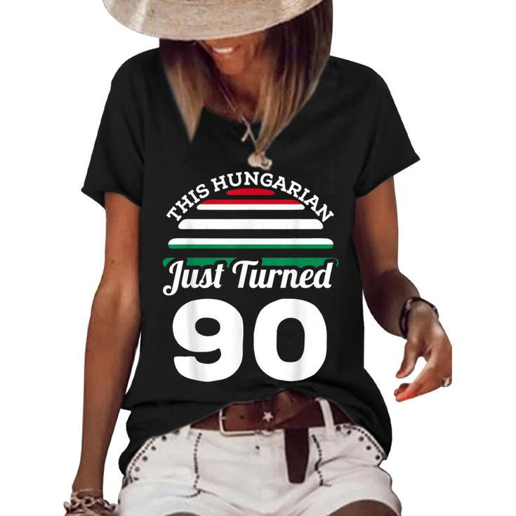 This Hungarian Just Turned 90 Hungary 90Th Birthday Gag Gift  Women's Short Sleeve Loose T-shirt