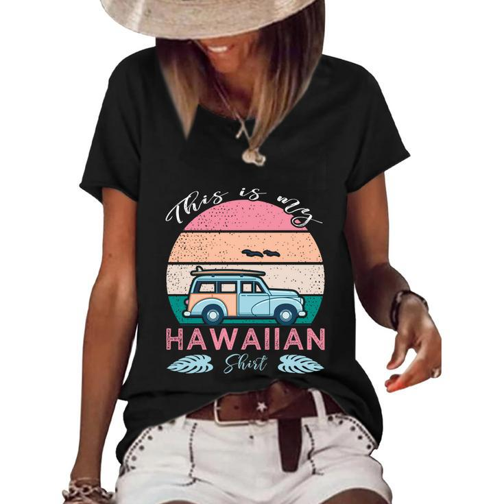 This Is My Hawaiian Funny Gift Women's Short Sleeve Loose T-shirt
