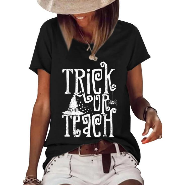 Trick Or Teach Funny Halloween Teacher  Women's Short Sleeve Loose T-shirt