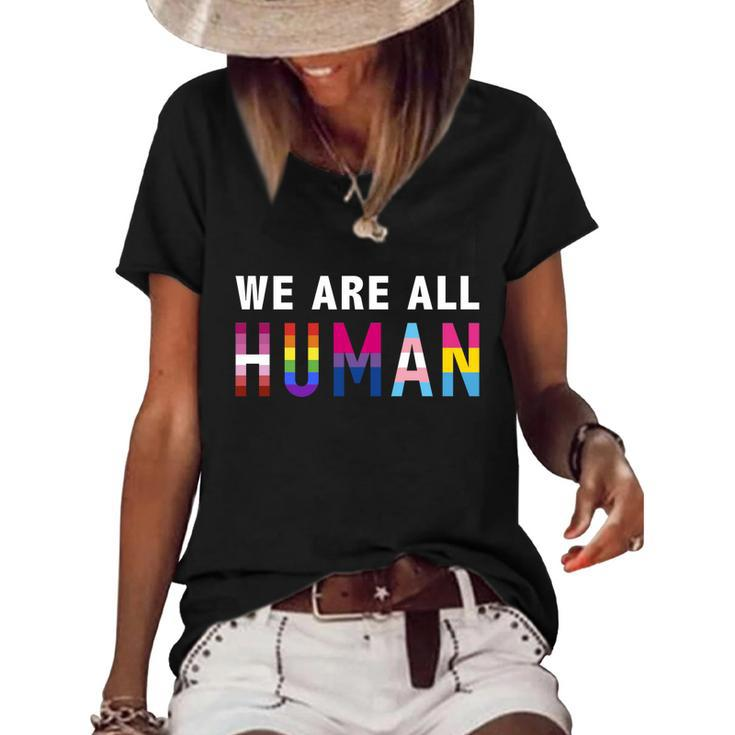 We Are All Human With Lgbtq Flags For Pride Month Meaningful Gift Women's Short Sleeve Loose T-shirt