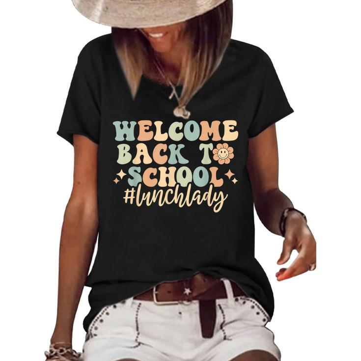 Welcome Back To School Lunch Lady Retro Groovy  Women's Short Sleeve Loose T-shirt