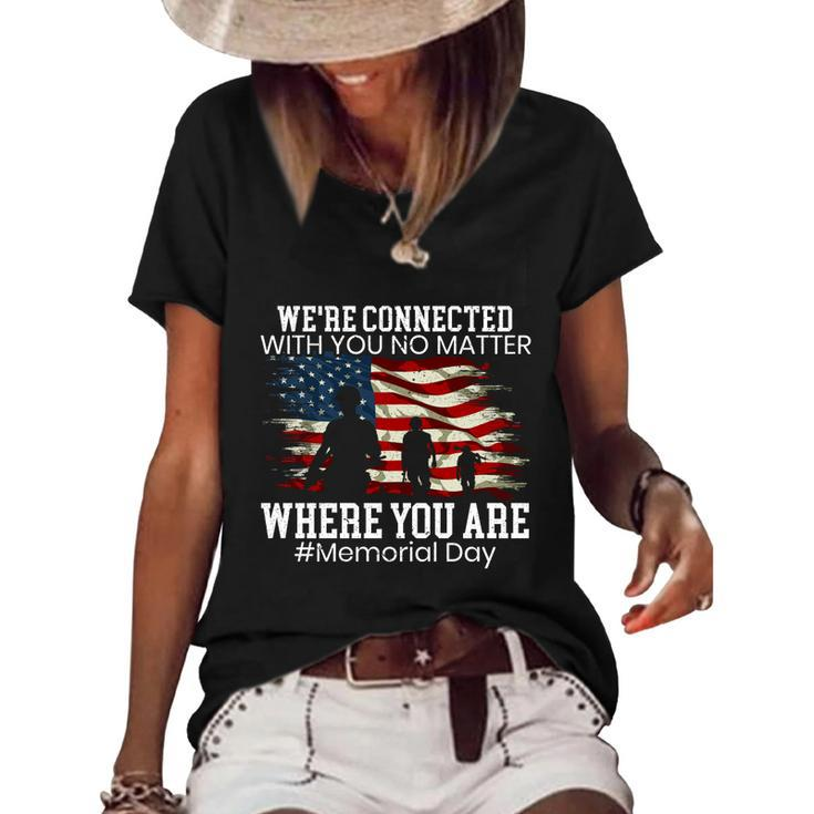 Were Connected With You No Matter Where You Are Memorial Day Gift Women's Short Sleeve Loose T-shirt