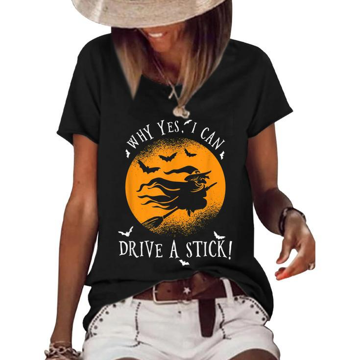 Why Yes I Can Drive A Stick For A Halloween Witch  Women's Short Sleeve Loose T-shirt