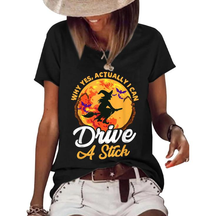 Why Yes I Can Drive A Stick Witch Broomstick Funny Halloween  Women's Short Sleeve Loose T-shirt