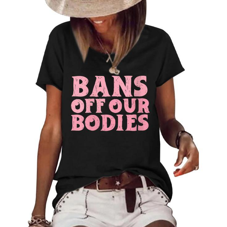 Womens Bans Off Our Bodies Womens Rights Feminism Pro Choice  Women's Short Sleeve Loose T-shirt