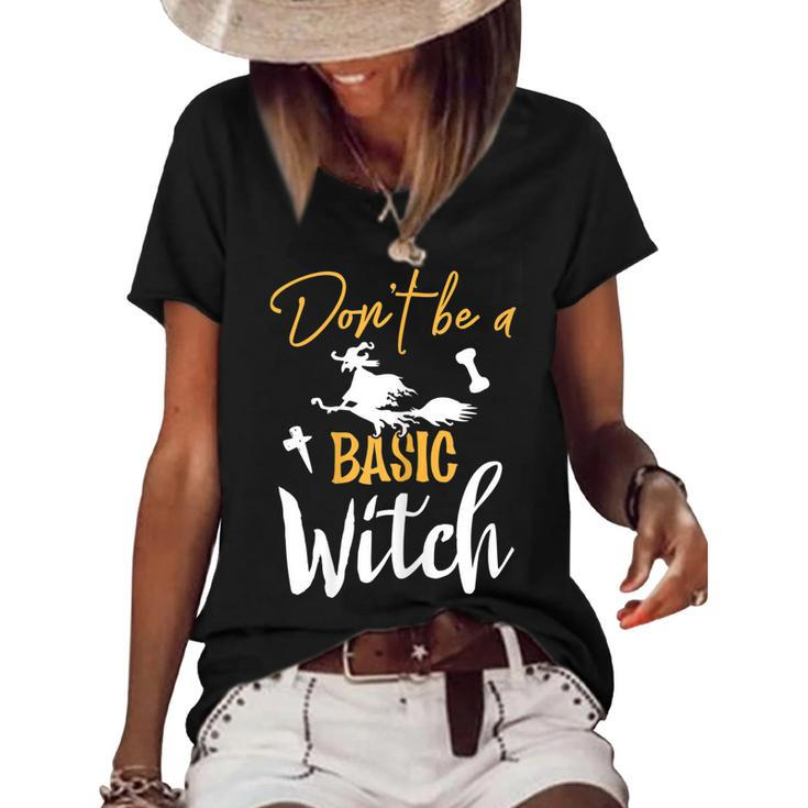 Womens Dont Be A Basic Witch Funny Halloween Fall Sarcastic  Women's Short Sleeve Loose T-shirt