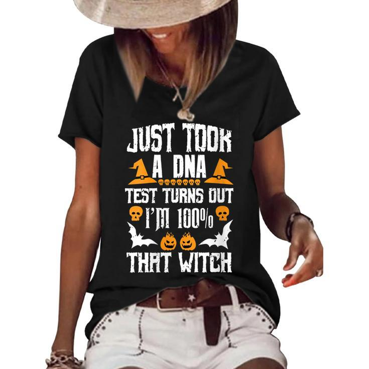 Womens Funny I Just Took A Dna Test Im 100 That Witch Halloween  Women's Short Sleeve Loose T-shirt