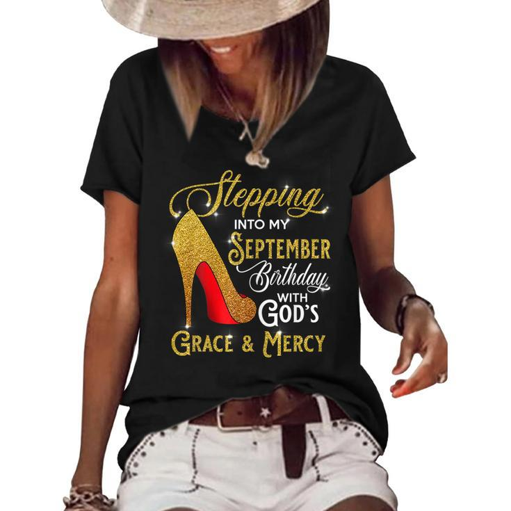 Womens Stepping Into My September Birthday With Gods Grace Mercy  V2 Women's Short Sleeve Loose T-shirt