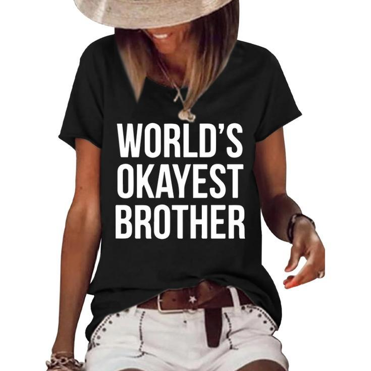 Worlds Okayest Brother V2 Women's Short Sleeve Loose T-shirt
