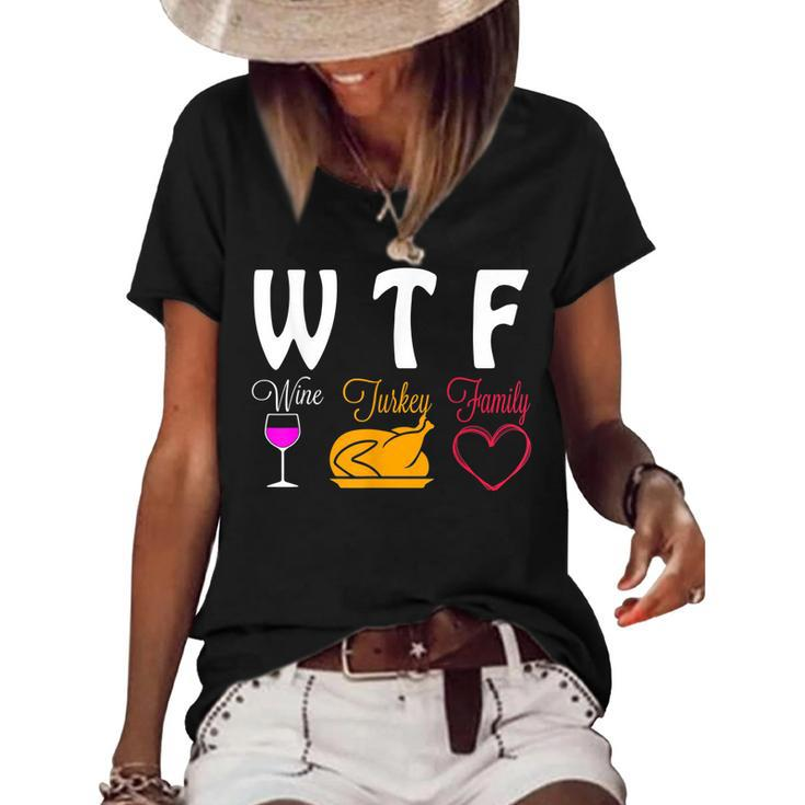 Wtf Wine Turkey Family Funny Thanksgiving Day Gifts  Women's Short Sleeve Loose T-shirt - Thegiftio