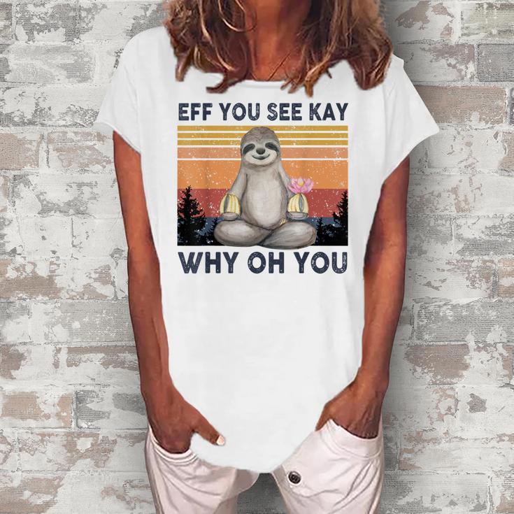 Funny Vintage Sloth Lover Yoga Eff You See Kay Why Oh You  Women's Loosen Crew Neck Short Sleeve T-Shirt