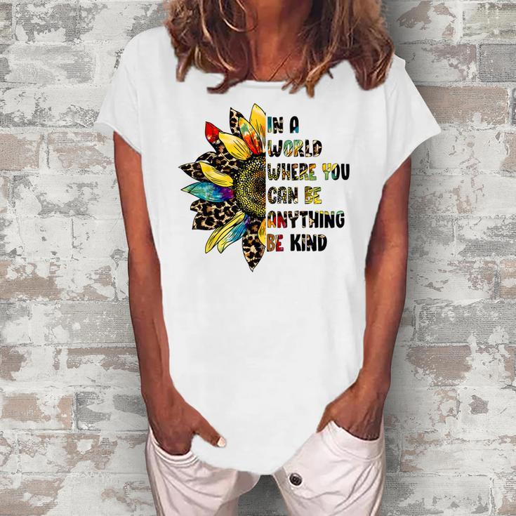 In A World Where You Can Be Anything Be Kind Sunflower  Women's Loosen Crew Neck Short Sleeve T-Shirt