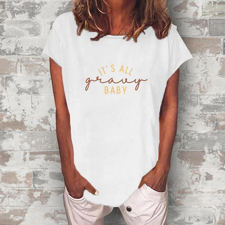 Thanksgiving It Is All Gravy Baby Women's Loosen T-shirt