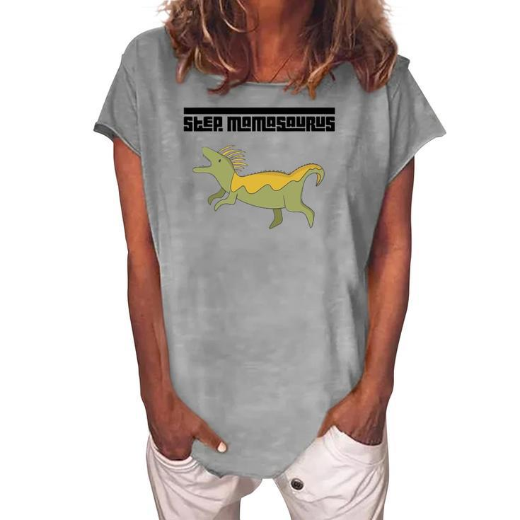 Step Momasaurus For Stepmothers Dinosaur Women's Loosen T-Shirt