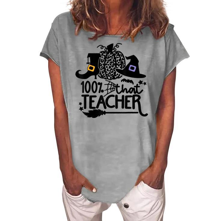 100 That Teacher Teacher Halloween With Witch Women's Loosen T-shirt