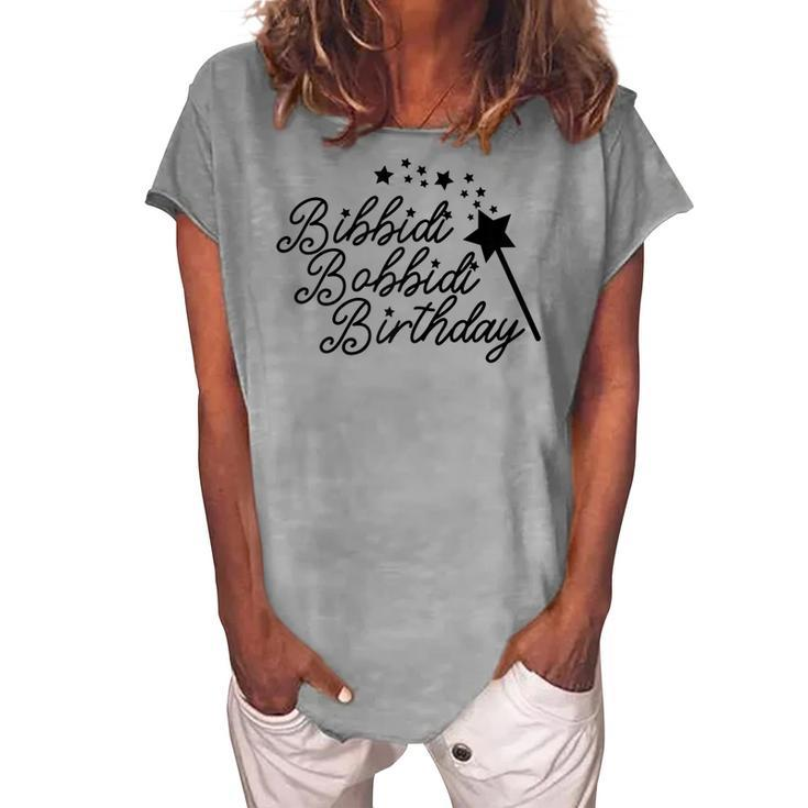 Bibbidi Bobbidi Birthday Magic For Women N Girl Kid Women's Loosen T-shirt