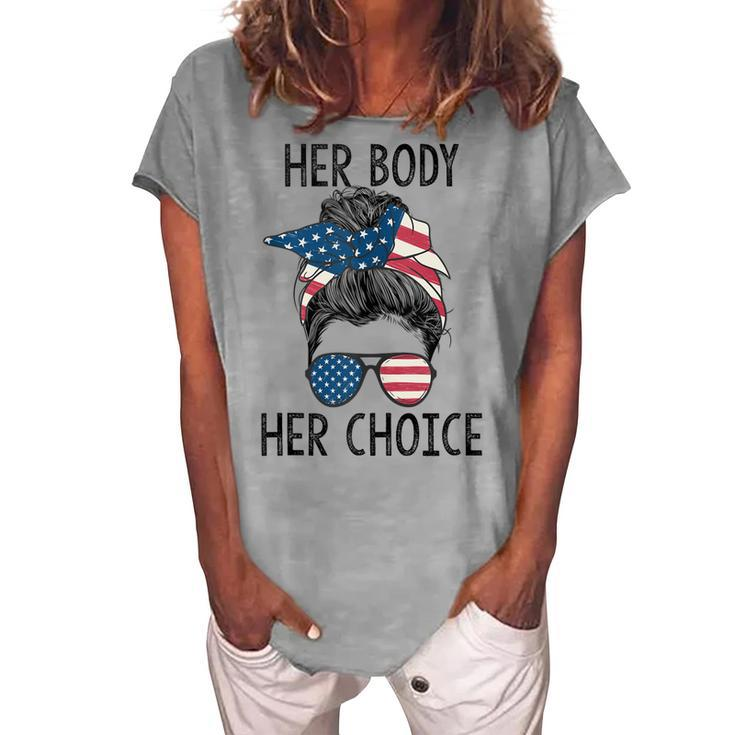 Her Body Her Choice Messy Bun Us Flag Feminist Pro Choice Women's Loosen T-shirt