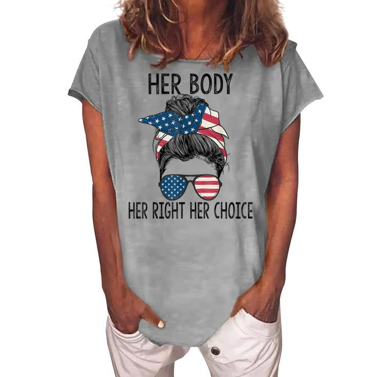 Her Body Her Right Her Choice Messy Bun Us Flag Pro Choice Women's Loosen T-shirt