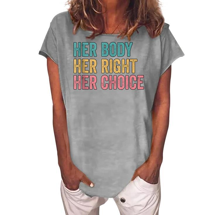 Her Body Her Right Her Choice Pro Choice Reproductive Rights V2 Women's Loosen T-shirt