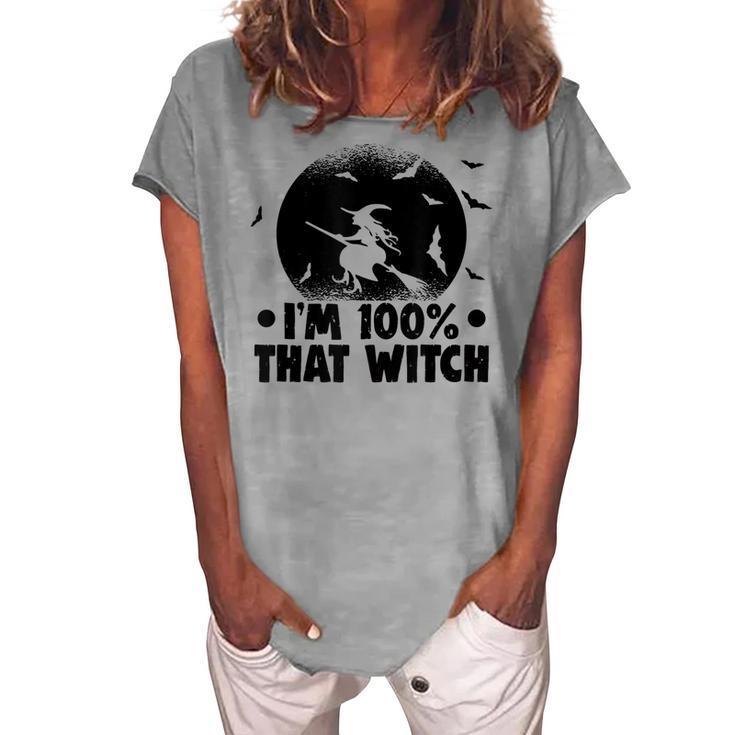 Halloween Party Im 100 That Witch Spooky Halloween Women's Loosen T-shirt