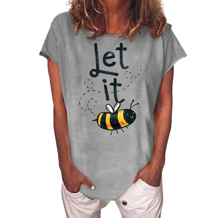 Let It Bee Happy Honey Bee Keeper Costume Mens Womens Kids  Women's Loosen Crew Neck Short Sleeve T-Shirt