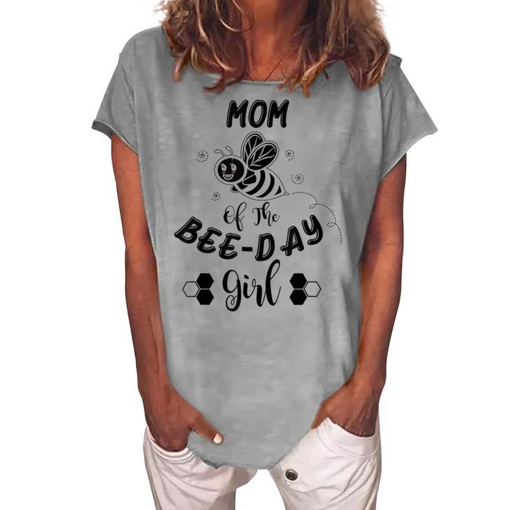 Mom Of The Bee Day Girl Birthday Women's Loosen T-shirt