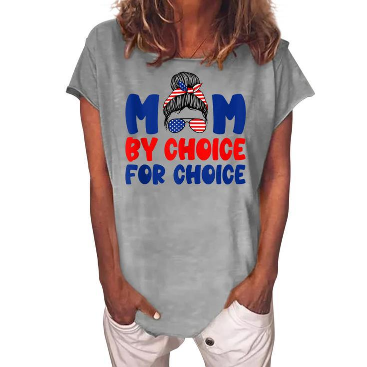 Mother By Choice For Choice Pro Choice Feminist Women Rights Women's Loosen T-shirt