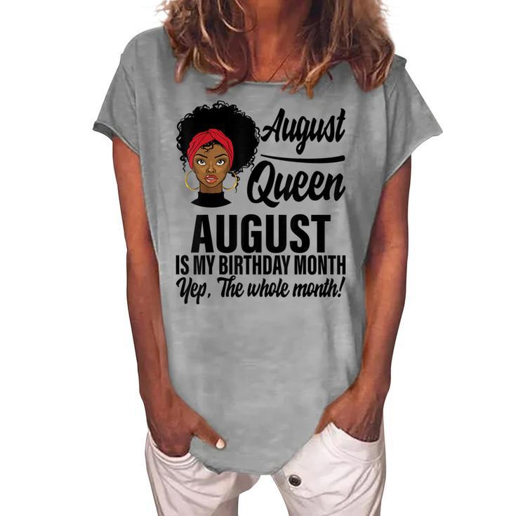 Queen August Is My Birthday Yes The Whole Month Birthday  V2 Women's Loosen Crew Neck Short Sleeve T-Shirt