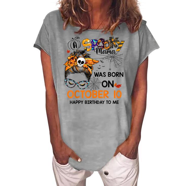 Spooky Mama Born On October 10Th Birthday Bun Hair Halloween Women's Loosen T-shirt