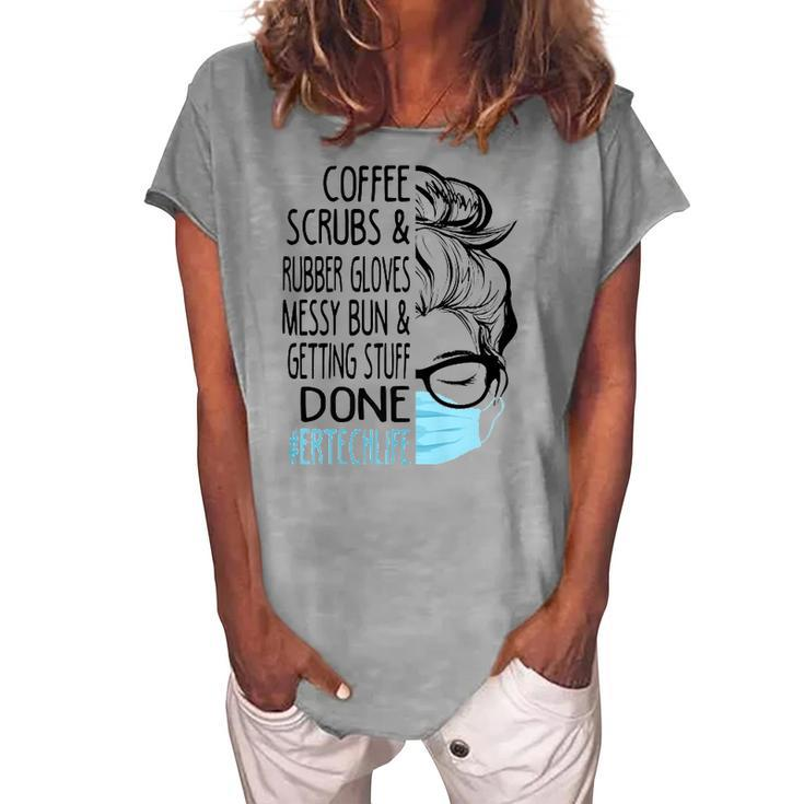 Coffee Scrubs And Rubber Gloves Messy Bun Er Tech  Women's Loosen Crew Neck Short Sleeve T-Shirt