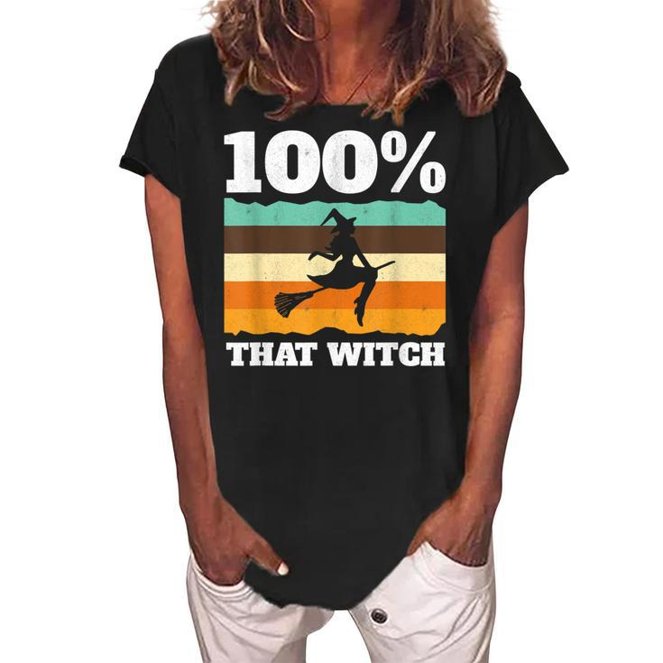 100 That Witch On Broom Retro Halloween  Women's Loosen Crew Neck Short Sleeve T-Shirt