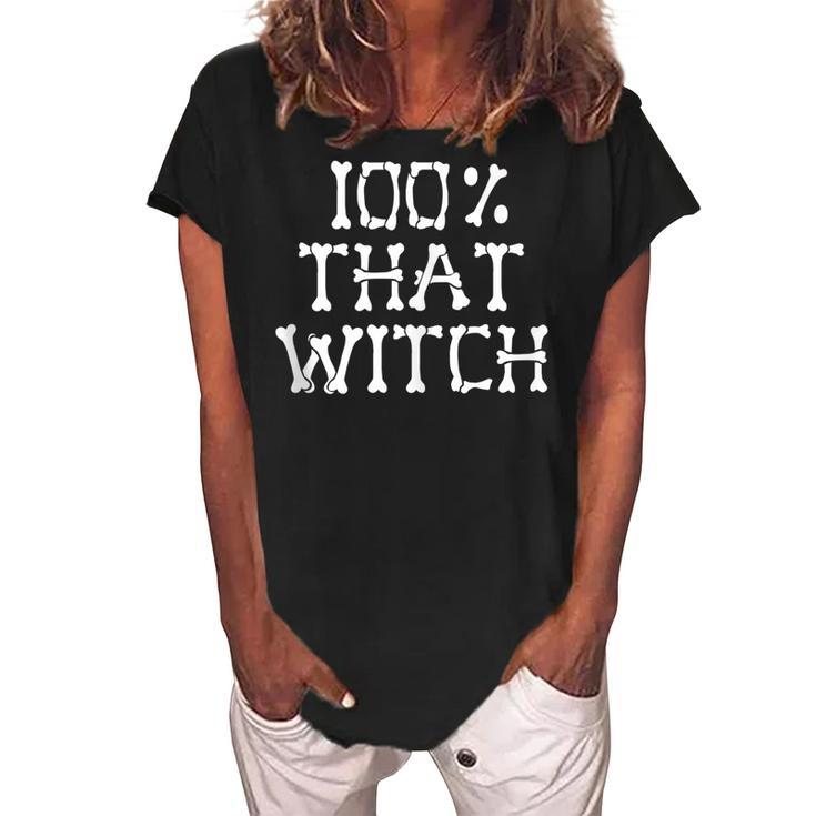 100 That Witch Skeleton Bones Halloween Meme Funny Witches  Women's Loosen Crew Neck Short Sleeve T-Shirt