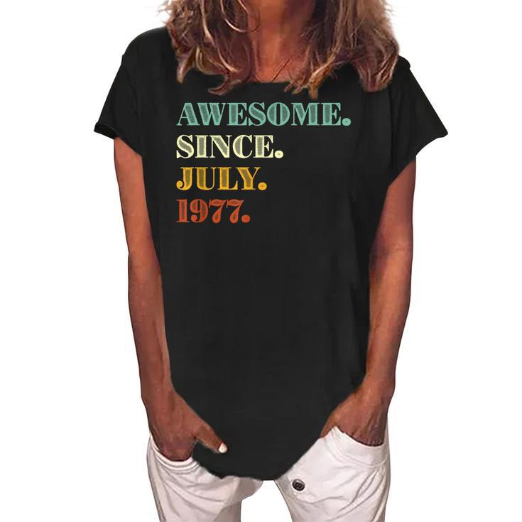 45Th Birthday Gift Awesome Since July 1977 45 Years Old  Women's Loosen Crew Neck Short Sleeve T-Shirt