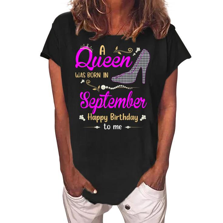 A Queen Was Born In September Birthday For Women Girl Ladies  Women's Loosen Crew Neck Short Sleeve T-Shirt