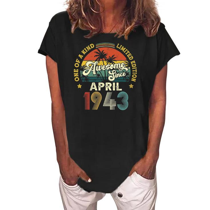 Awesome Since April 1943 Vintage 80Th Birthday For Men Women Women's Loosen Crew Neck Short Sleeve T-Shirt
