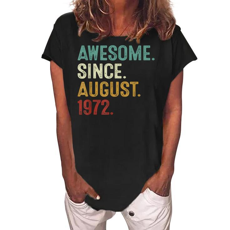 Awesome Since August 1972  50 Years Old 50Th Birthday  Women's Loosen Crew Neck Short Sleeve T-Shirt