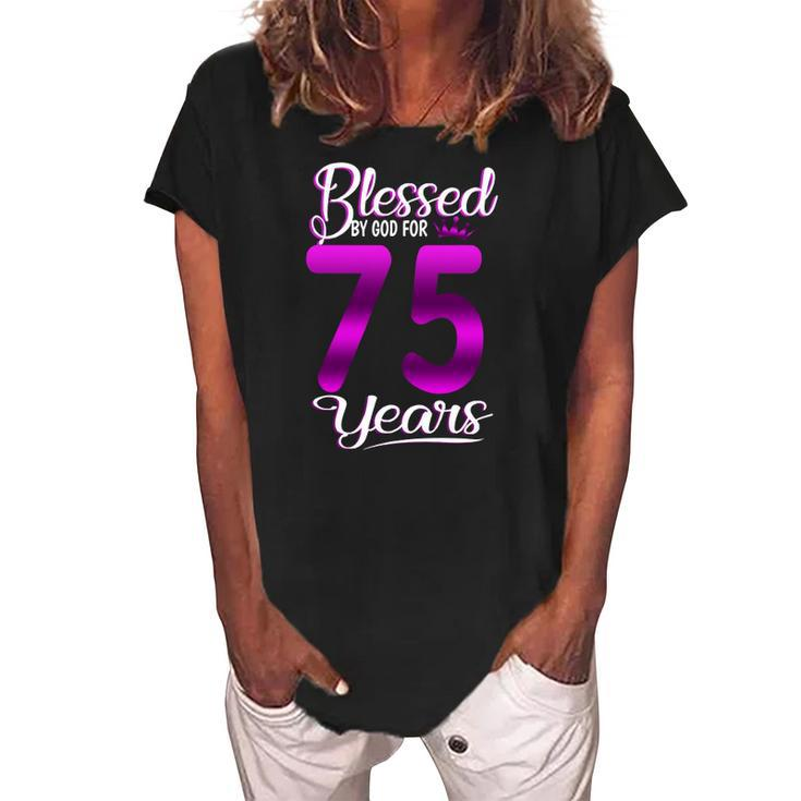 Blessed By God For 75 Years Old 75Th Birthday Gifts Crown Women's Loosen Crew Neck Short Sleeve T-Shirt
