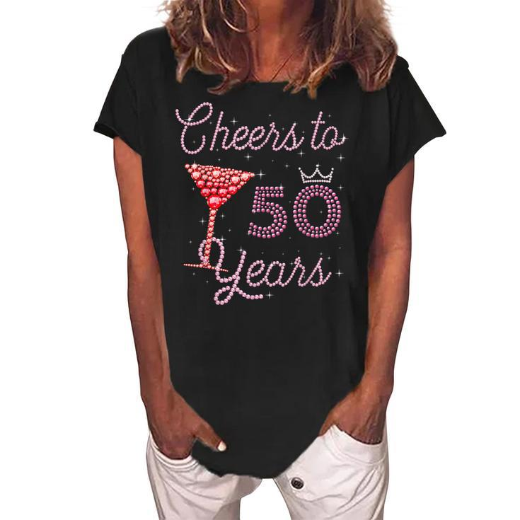 Cheers To 50 Years 50Th Birthday 50 Years Old Bday  Women's Loosen Crew Neck Short Sleeve T-Shirt