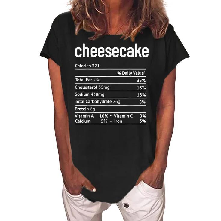 Cheesecake Nutrition Facts Funny Thanksgiving Christmas  V2 Women's Loosen Crew Neck Short Sleeve T-Shirt