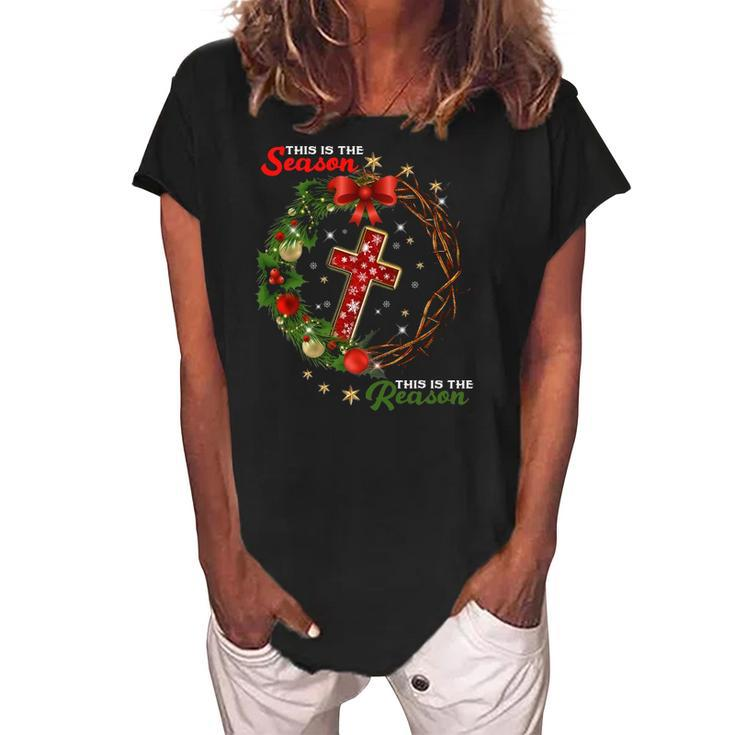 Christmas Wreath This Is The Season This Is The Reason-Jesus Women's Loosen Crew Neck Short Sleeve T-Shirt