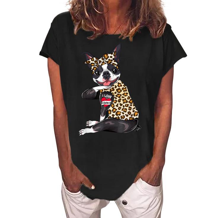Funny I Love Mom Tattoo Boston Terrier Dog Mom Mothers Day  Women's Loosen Crew Neck Short Sleeve T-Shirt