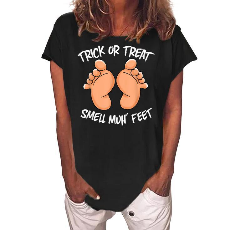 Funny Trick Or Treat Smell My Feet Halloween Gag  Women's Loosen Crew Neck Short Sleeve T-Shirt
