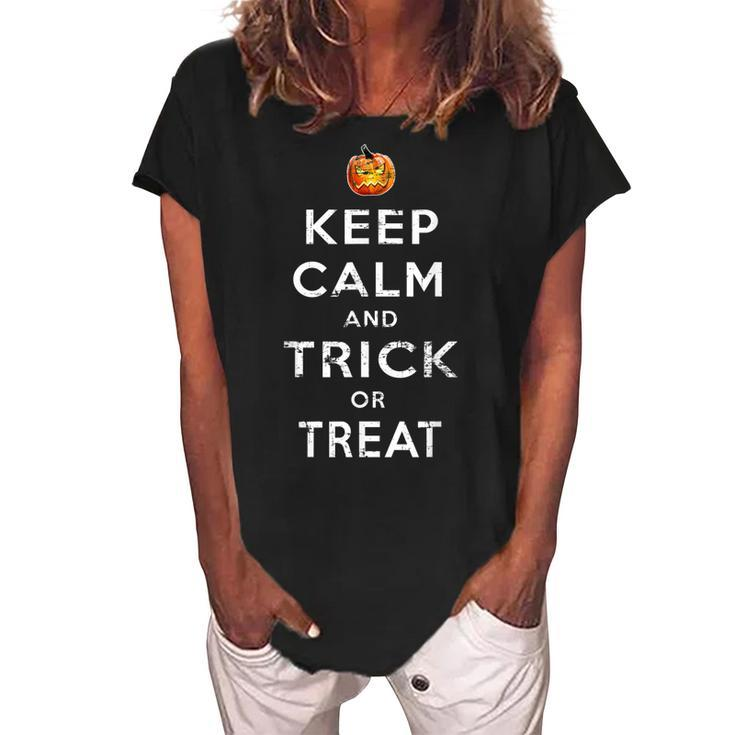 Halloween Costume Keep Calm Trick Or Treat T  Women's Loosen Crew Neck Short Sleeve T-Shirt